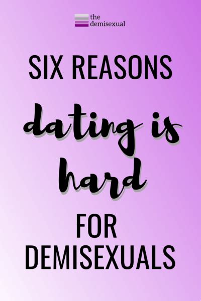 Why Dating is Hard for Demisexuals